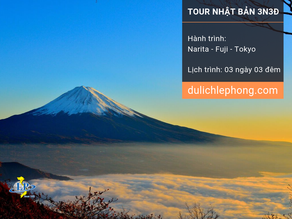 [ TOUR TẾT ] Tour du lịch Nhật Bản 3 ngày 3 đêm - Narita - Fuji - Tokyo - Du lịch Nhật Bản Lê Phong