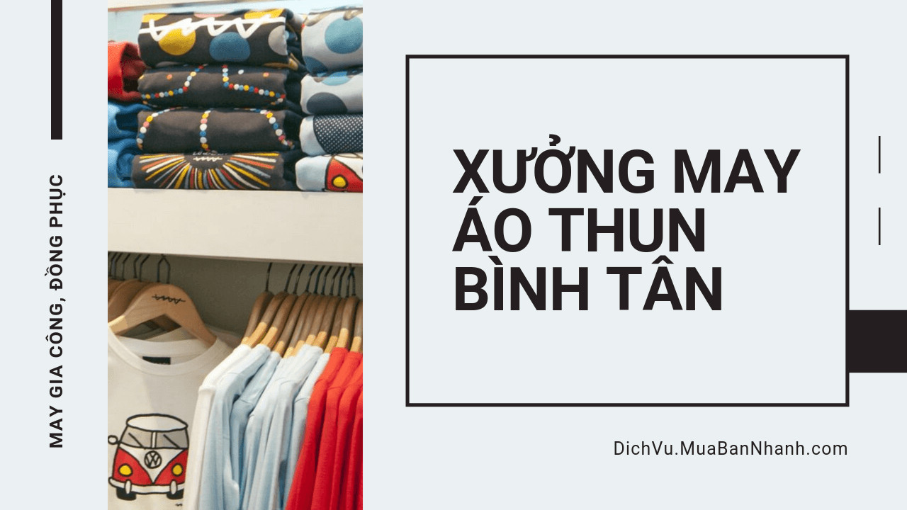 Xưởng may áo thun quận Bình Tân
