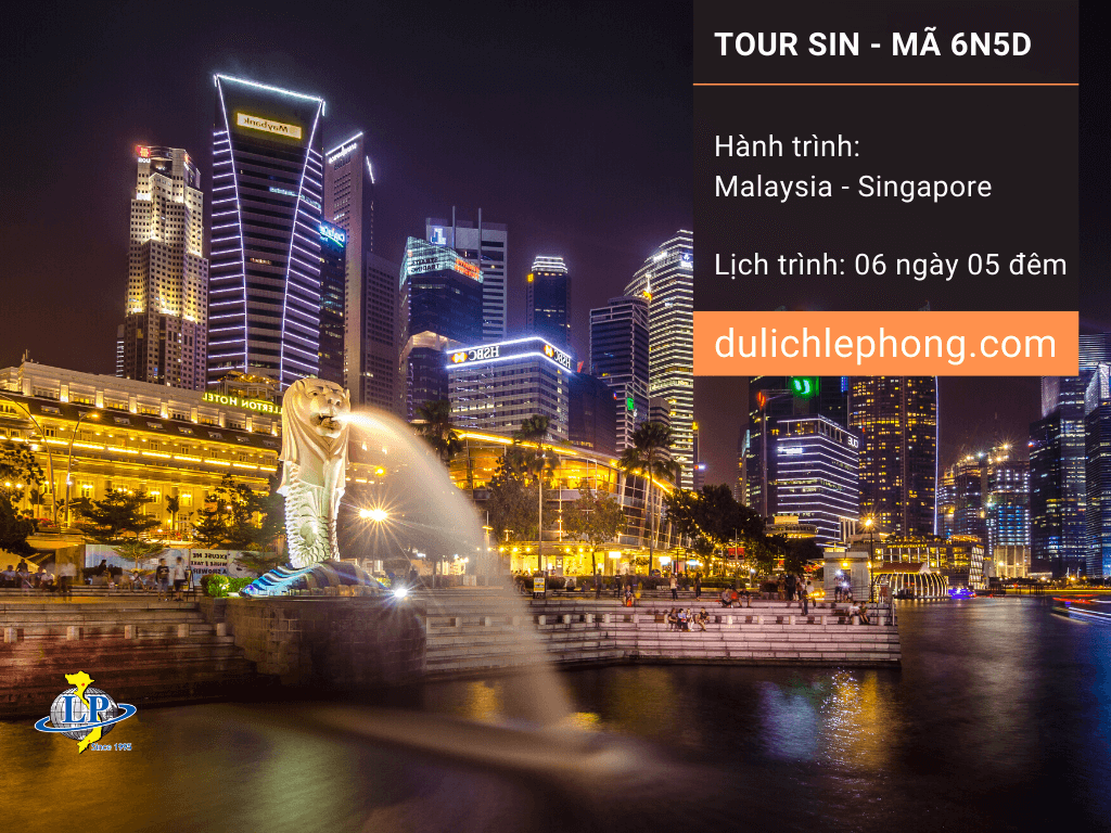 Tour du lịch Singapore - Malaysia 6 ngày 5 đêm - Du lịch Singapore Lê Phong
