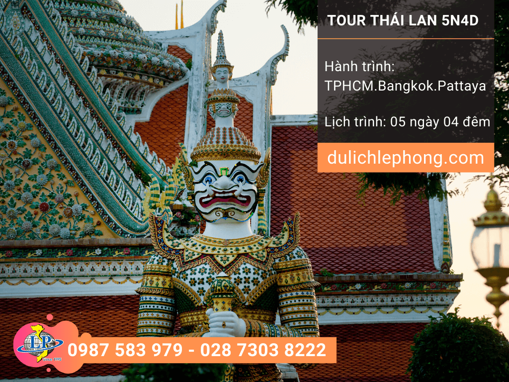 Tour Thái Lan từ TPHCM - Bangkok - Pattayadu 5 ngày 4 đêm - Du lịch Thái Lan Lê Phong