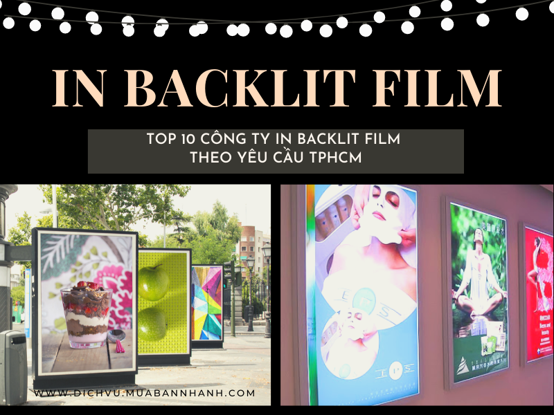 Top 10 công ty in backlit film theo yêu cầu TPHCM